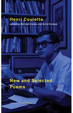 Coperta cărții 'New and Selected Poems - Henri Coulette'
