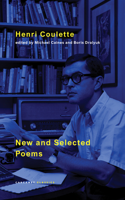 Coperta cărții 'New and Selected Poems - Henri Coulette'