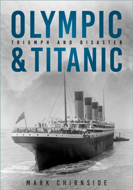 Coperta cărții 'Olympic and Titanic - Mark Chirnside'
