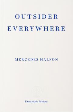 Coperta cărții 'Outsider Everywhere - Mercedes Halfon'