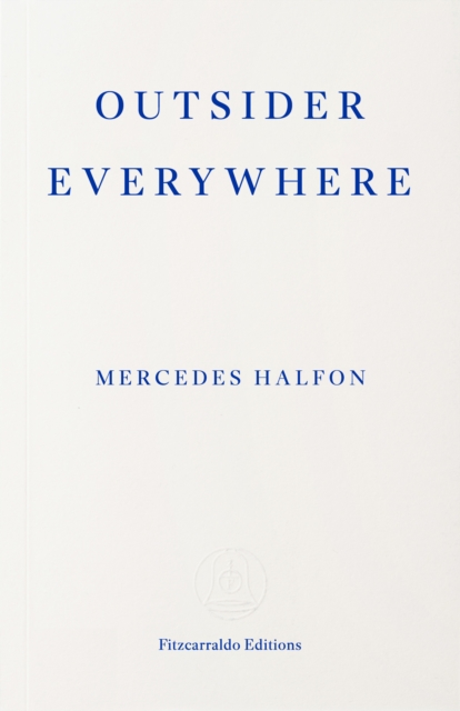 Coperta cărții 'Outsider Everywhere - Mercedes Halfon'
