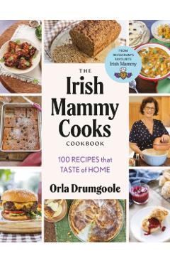 Coperta cărții 'Irish Mammy Cooks Cookbook - Orla Drumgoole'