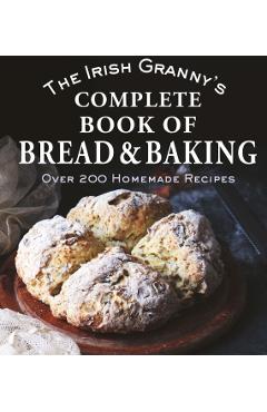 Coperta cărții 'Irish Granny's Complete Book of Bread and Baking - Tony (teapot Press) Potter'