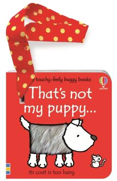 Coperta cărții 'That's not my puppy... buggy book - Fiona Watt'