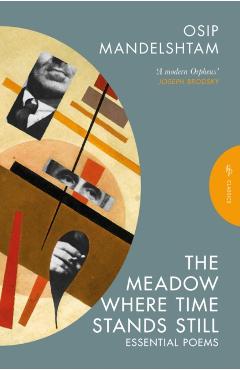 Coperta cărții 'Meadow Where Time Stands Still - Osip Mandelshtam'