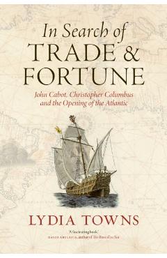 Coperta cărții 'In Search of Trade and Fortune - Lydia Towns'