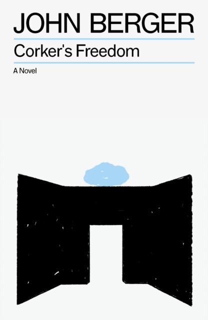 Coperta cărții 'Corker's Freedom - John Berger'