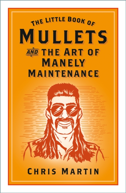 Coperta cărții 'Little Book of Mullets - Chris Martin'