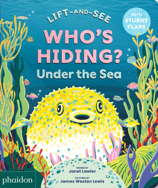 WHO'S HIDING? Under the Sea - Janet Lawler
