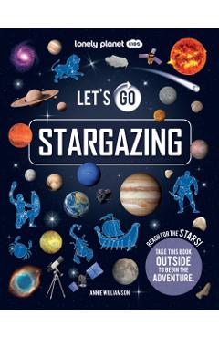 Lonely Planet Kids Let's Go Stargazing -