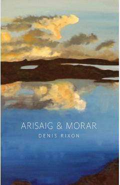 Arisaig and Morar - Denis Rixson
