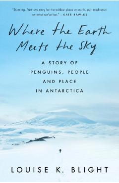 Where the Earth Meets the Sky - Louise K. Blight