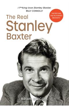 Real Stanley Baxter - Brian Beacom