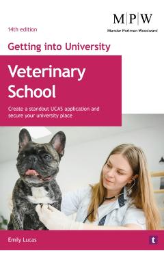 Coperta cărții 'Getting into University: Veterinary School - Emily Lucas'