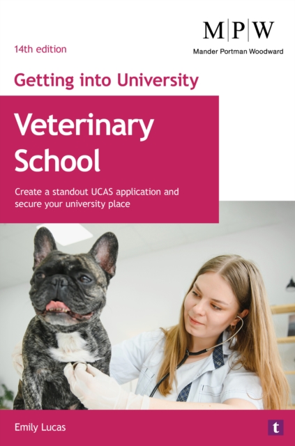 Coperta cărții 'Getting into University: Veterinary School - Emily Lucas'