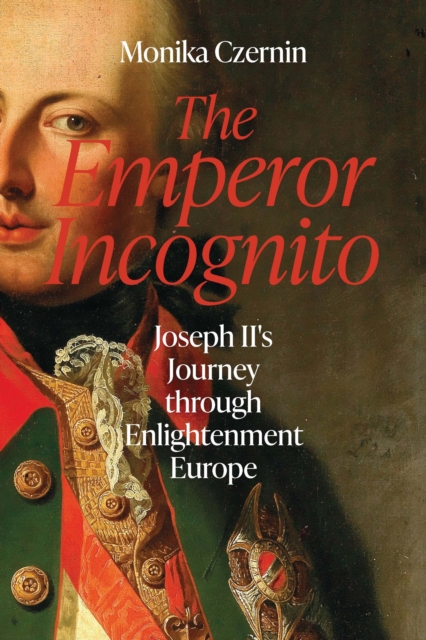 Coperta cărții 'Emperor Incognito - Monika Czernin'