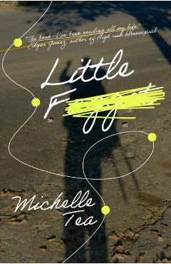 Little F - Michelle Tea