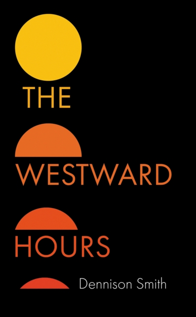 Coperta cărții 'Westward Hours - Dennison Smith'