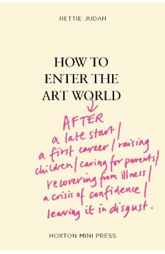 How to Enter the Art World...