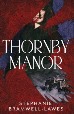 Coperta cărții 'Thornby Manor - Stephanie Bramwell-lawes'