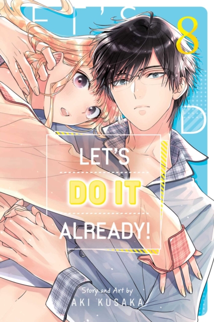 Coperta cărții 'Let's Do It Already!, Vol. 8 - Aki Kusaka'