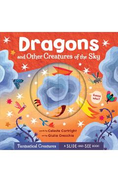 Coperta cărții 'Dragons and Other Creatures of the Sky - Celeste Cortright'