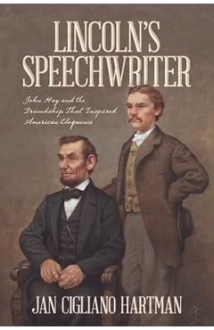 Coperta cărții 'Lincoln's Speechwriter - Jan Cigliano Hartman'