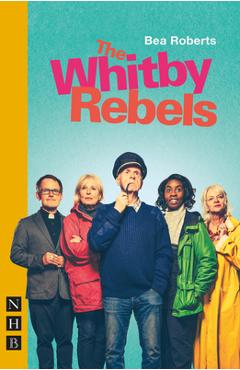 Coperta cărții 'The Whitby Rebels - Bea Roberts'