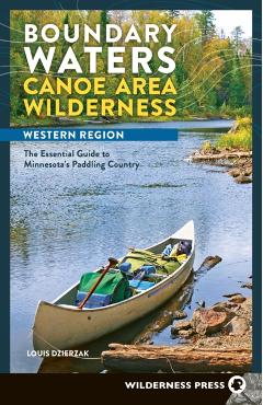 Coperta cărții 'Boundary Waters Canoe Area Wilderness, Western Region: The Essential Guide to Minnesota's Paddling Country - Louis'