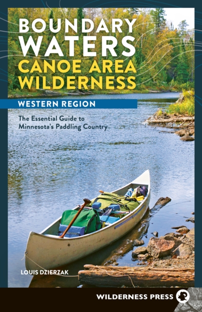 Coperta cărții 'Boundary Waters Canoe Area Wilderness, Western Region: The Essential Guide to Minnesota's Paddling Country - Louis'