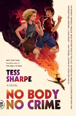 Coperta cărții 'No Body No Crime - Tess Sharpe'