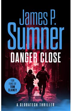 Coperta cărții 'Danger Close - James P. Sumner'