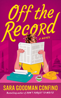 Coperta cărții 'Off the Record - Sara Goodman Confino'
