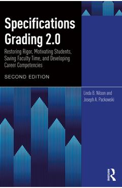 Coperta cărții 'Specifications Grading 2.0: Restoring Rigor, Motivating Students, Saving Faculty Time, and Developing Career'