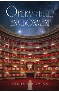 Poza produsului Opera and the Built Environment - Laura Vasilyeva