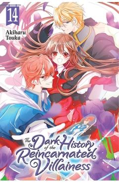 Coperta cărții 'The Dark History of the Reincarnated Villainess, Vol. 14 - Akiharu Touka'
