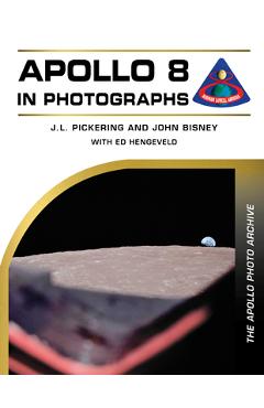 Coperta cărții 'Apollo 8 in Photographs: The Apollo Photo Archive - J. L. Pickering'