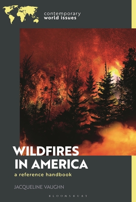 Coperta cărții 'Wildfires in America: A Reference Handbook - Jacqueline Vaughn'