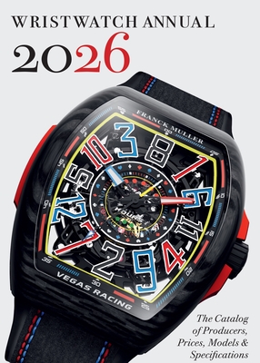 Coperta cărții 'Wristwatch Annual 2026: The Catalog of Producers, Prices, Models, and Specifications - Peter Braun'