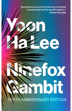 Coperta cărții 'Ninefox Gambit: Tenth Anniversary Edition - Yoon Ha Lee'