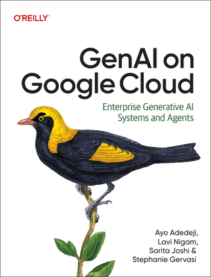Coperta cărții 'Genai on Google Cloud: Enterprise Generative AI Systems and Agents - Ayo Adedeji'