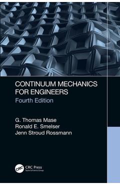 Poza produsului Continuum Mechanics for Engineers - G. Thomas Mase
