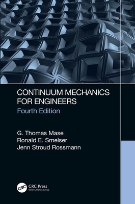 Continuum Mechanics for Engineers - G. Thomas Mase