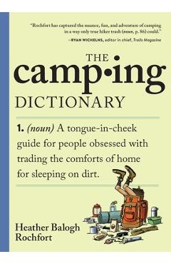 Coperta cărții 'The Camping Dictionary - Heather Balogh Rochfort'
