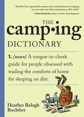 Coperta cărții 'The Camping Dictionary - Heather Balogh Rochfort'