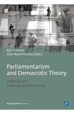 Coperta cărții 'Parliamentarism and Democratic Theory: Historical and Contemporary Perspectives - Kari Palonen'