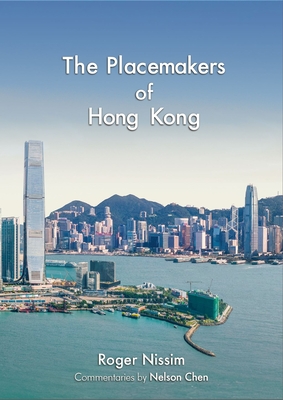 The Placemakers of Hong Kong - Roger Nissim