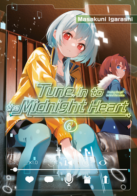 Coperta cărții 'Tune in to the Midnight Heart 6 - Masakuni Igarashi'