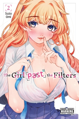 Coperta cărții 'The Girl Past the Filters, Vol. 2 - Suzu Omi'