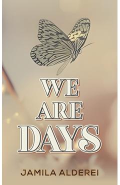 We are Days - Jamila Alderei